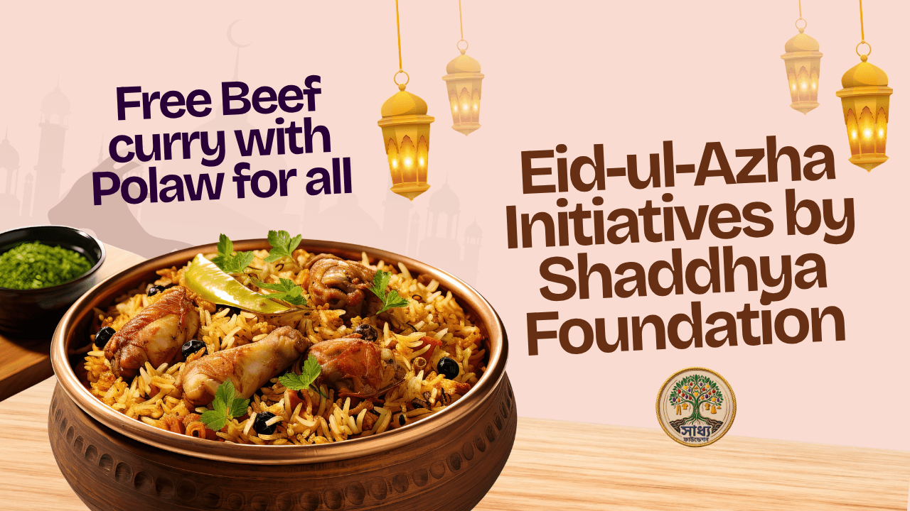 Shaddhya Foundation Ramadan Initiatives | Charity & Community Support in Bangladesh